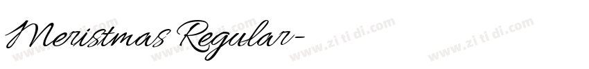 Meristmas Regular字体转换 Meristmas Regular字体转换